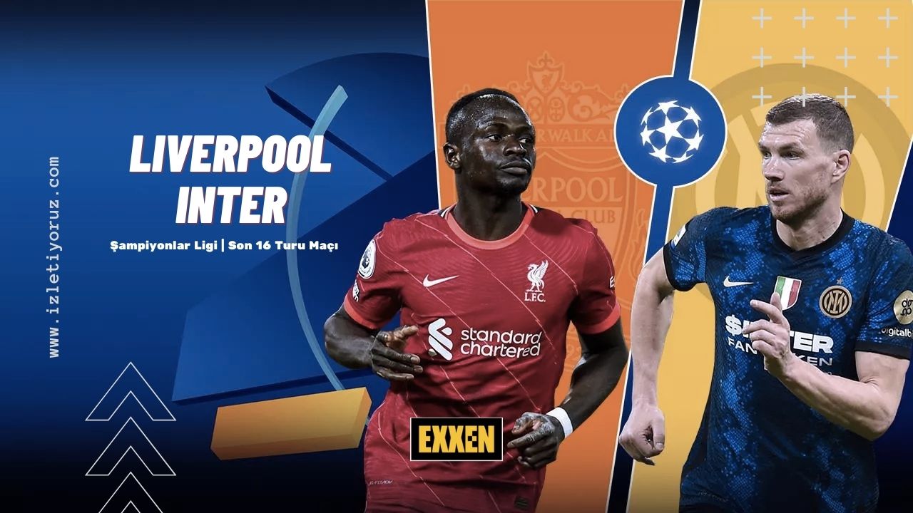 Liverpool – Inter Maçı Exxen İzle