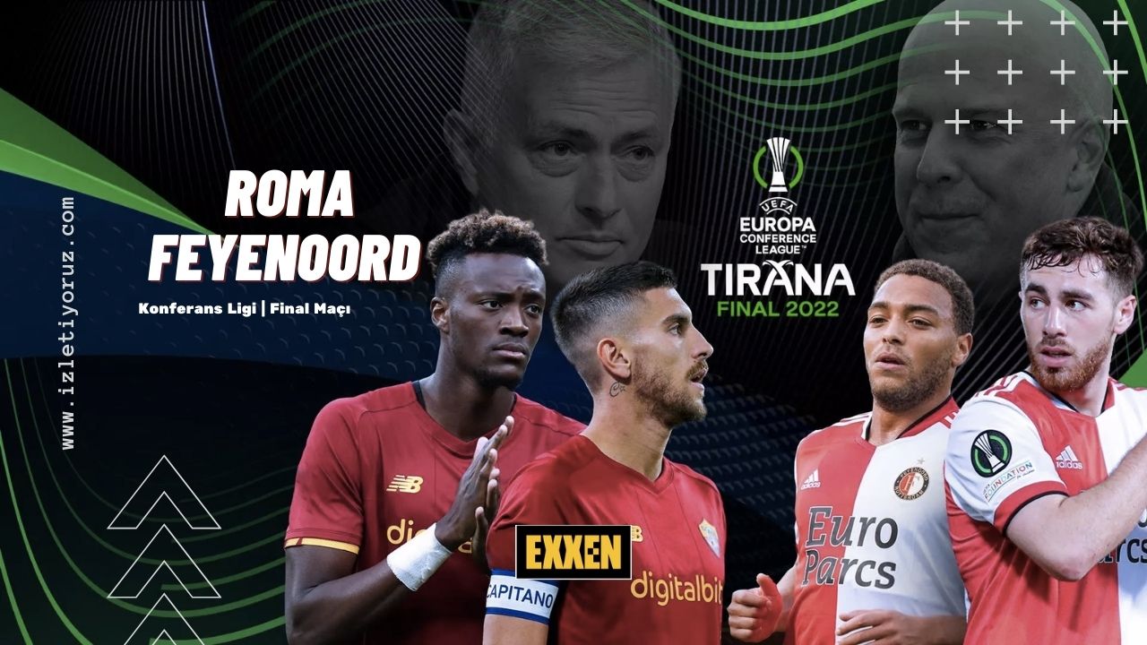 Roma – Feyenoord Exxen İzle