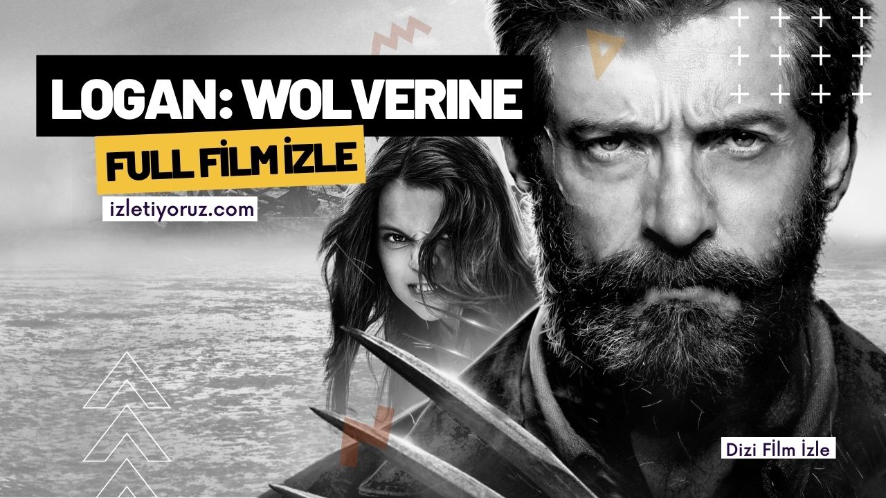Logan Wolverine İzle