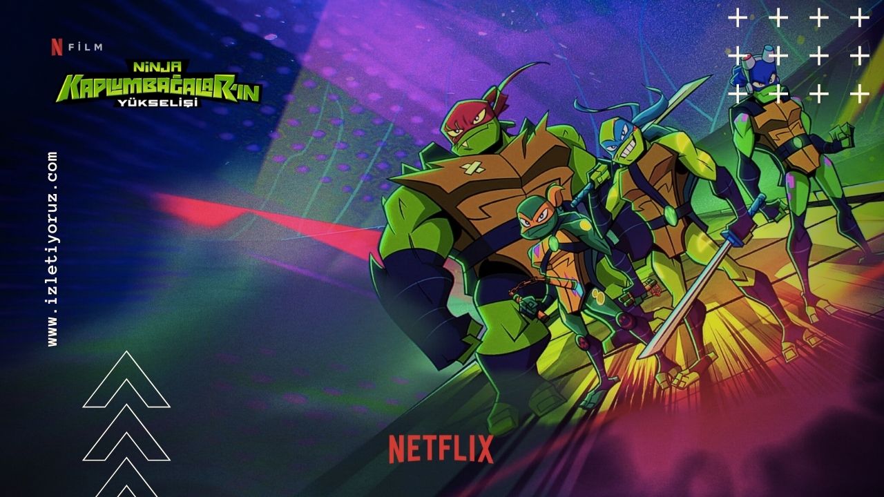 Ninja Kaplumbağalar’ın Yükselişi Netflix İzle